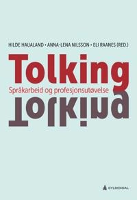 Tolking - Språkarbeid og profesjonsutøvelse