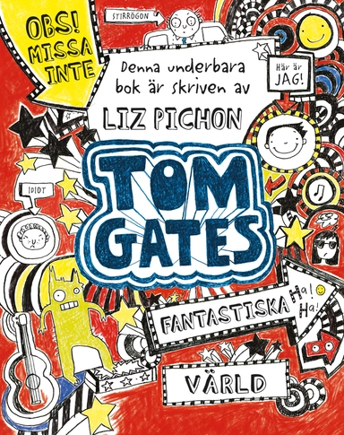 Tom Gates fantastiska värld; Liz Pichon; 2014
