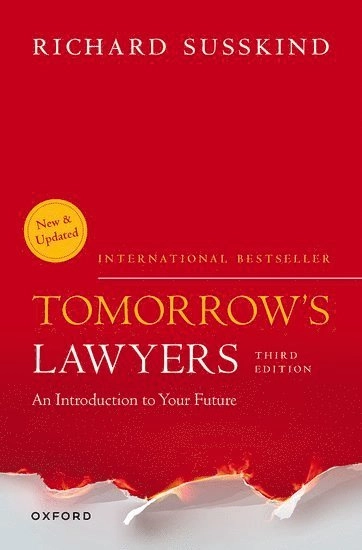 Tomorrow's lawyers : an introduction to your future; Richard E. Susskind; 2023