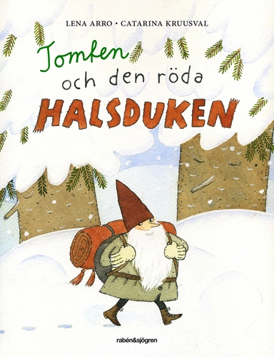 Tomten och den röda halsduken; Lena Arro; 2013