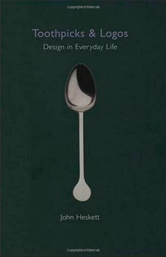 Toothpicks and logos : design in everyday life