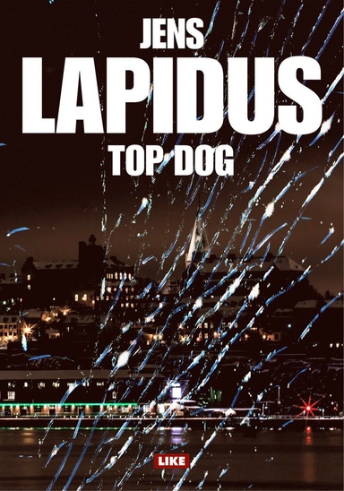 Top dog; Jens Lapidus, Jaana Nikula, Petri Stenman; 2019
