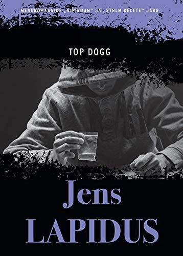 Top dogg; Jens Lapidus, Kadi-Riin Haasma; 2018