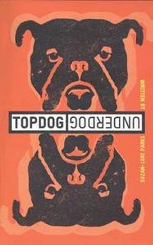 Topdog / underdog; Suzan-lori Parks; 2001