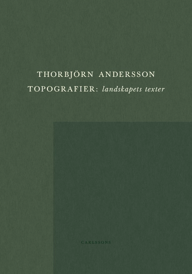 Topografier : landskapets texter; Thorbjörn Andersson; 2024