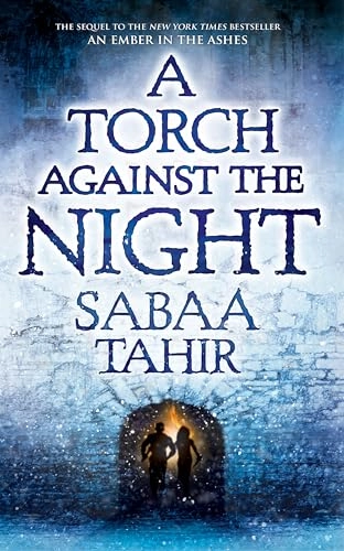 Torch Against the Night, A; Sabaa Tahir; 2016