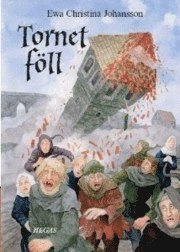 Tornet föll     REA; Ewa Christina Johansson; 2007