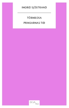 Törnrosa : prinsarnas tid