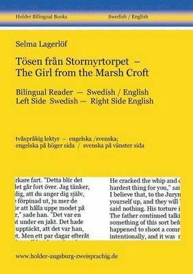 Tösen från Stormyrtorpet : tvåspråkig lektyr, engelska/svenska - engelska på höger sida/svenska på vänster sida = The girl from the Marsh Croft; Selma Lagerlöf, Velma Swanston Howard, Harald Holder; 2012