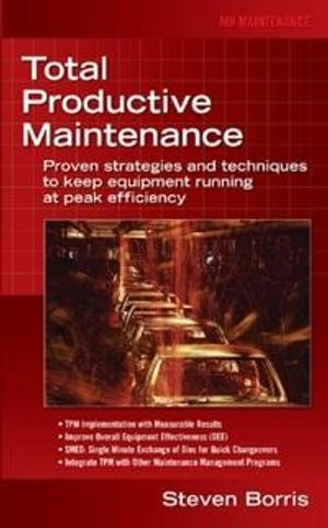 Total productive maintenance; Steven Borris; 2006