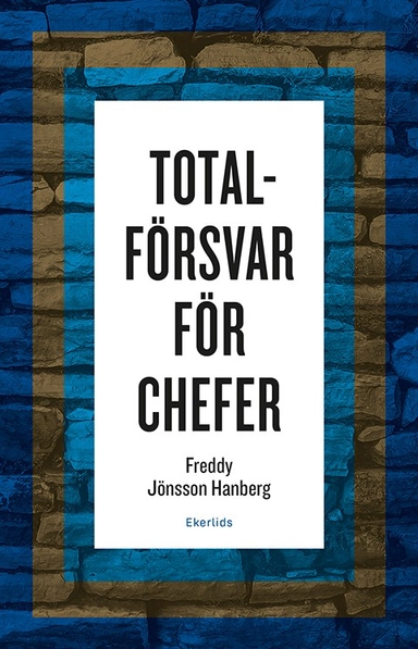 Totalförsvar för chefer; Freddy Jönsson Hanberg; 2023