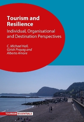 Tourism and resilience : individual, organisational and destination perspectives
