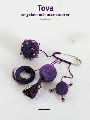 Tova smycken och accessoarer; Sonia Lucano; 2007