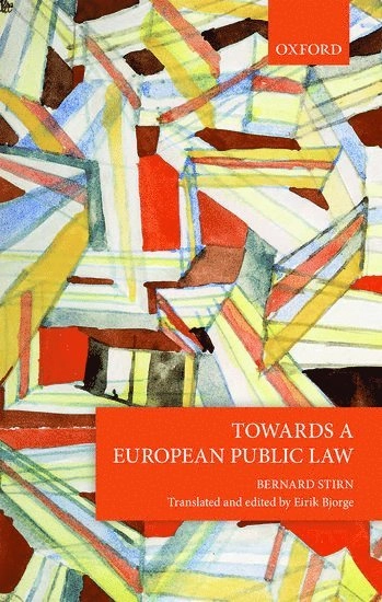 Towards a European public law; Bernard Stirn, Eirik Bjorge, Eirik Bjorge; 2017