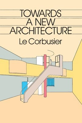 Towards a new architecture; Le Corbusier; 1989
