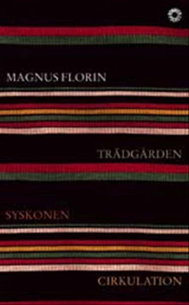Trädgården ; Syskonen ; Cirkulation; Magnus Florin; 2002