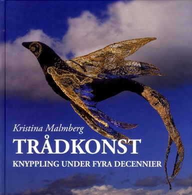 Trådkonst : knyppling under fyra decennier