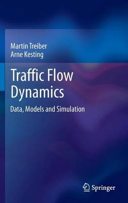 Traffic flow dynamics : data, models and simulation; Martin. Treiber; 2012