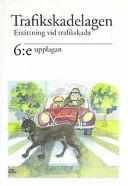 Trafikskadelagen : ersättning vid trafikskador; Erland Strömbäck; 2003