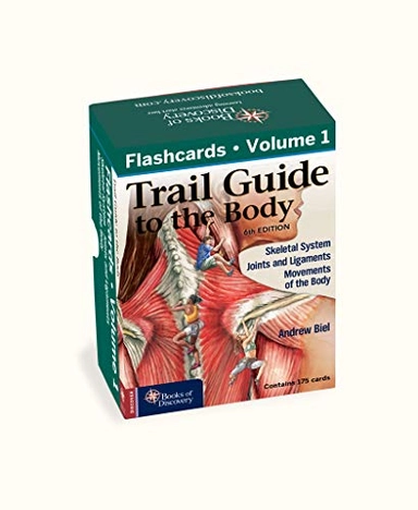 Trail Guide to the Body Flashcards Volume 1; Andrew Biel; 2019