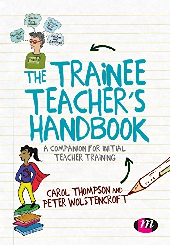 Trainee teachers handbook - a companion for initial teacher training; Peter Wolstencroft; 2018