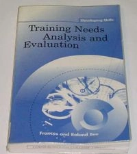 Training needs analysis and evaluation; Frances Bee; 1994
