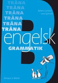 Träna engelsk grammatik B Häften 5-pack; Barbro Carlsson, Lena Sjöholm; 1985