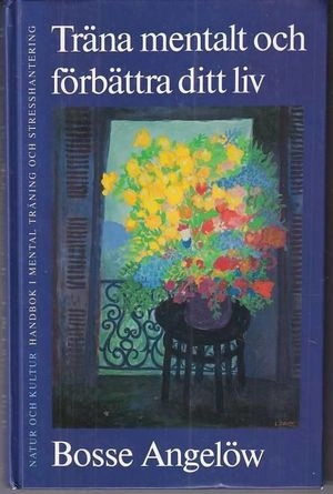 Träna mentalt och förbättra ditt liv