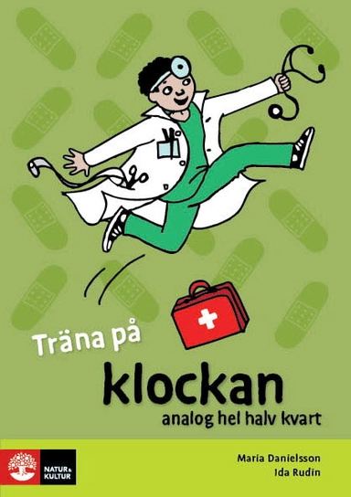 Träna på matte Klockan analog hel,halv,kvart (5-pack); Maria Lindström, Ida Rudin; 2013