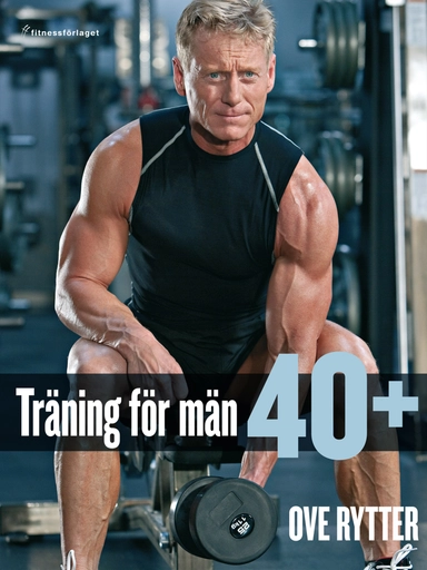Träning för män 40+; Ove Rytter; 2010
