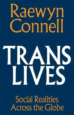 Trans lives : social realities across the globe