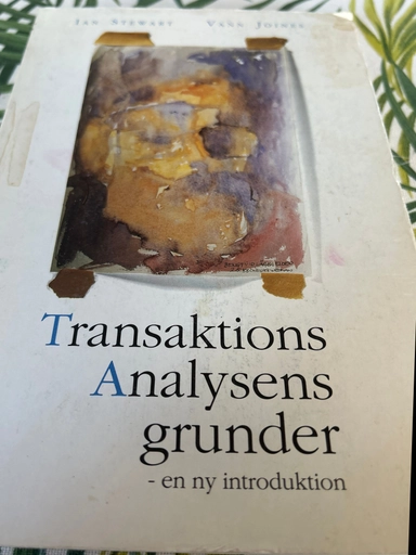 Transaktionsanalysens grunder : en ny introduktion; Ian Stewart; 1990