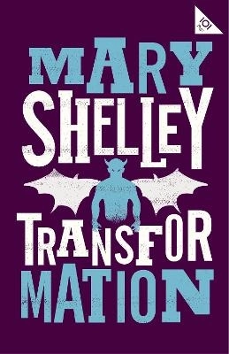 Transformation; Mary Shelley; 2019