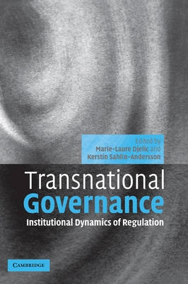 Transnational governance : institutional dynamics of regulation