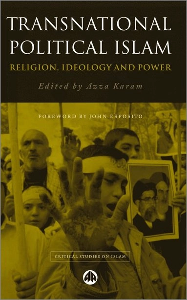 Transnational political Islam : religion, ideology and power