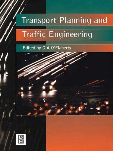 Transport planning and traffic engineering; Coleman A. O'Flaherty; 1997