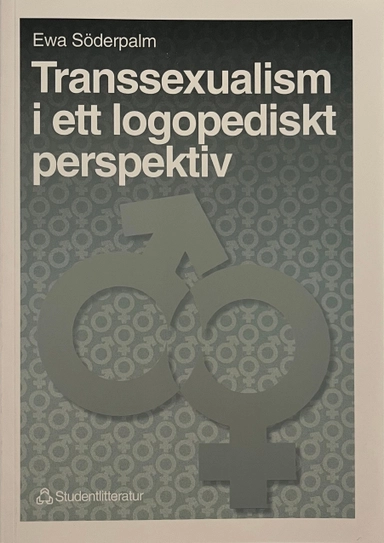 Transsexualism i ett logopediskt perspektiv; Ewa Söderpalm; 1996