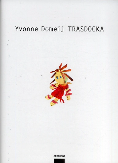 Trasdocka; Yvonne Domeij; 2006