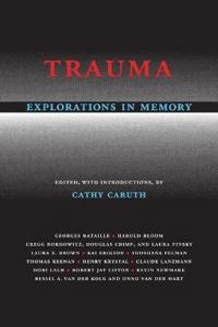 Trauma : explorations in memory; Cathy Caruth; 1995