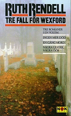 Tre fall för Wexford; Ruth Rendell; 1998