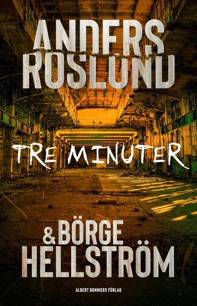 Tre minuter; Anders Roslund, Börge Hellström; 2025