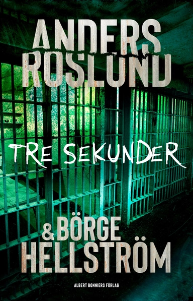 Tre sekunder; Anders Roslund, Börge Hellström; 2025