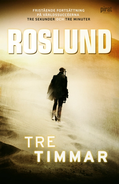 Tre timmar; Anders Roslund; 2019