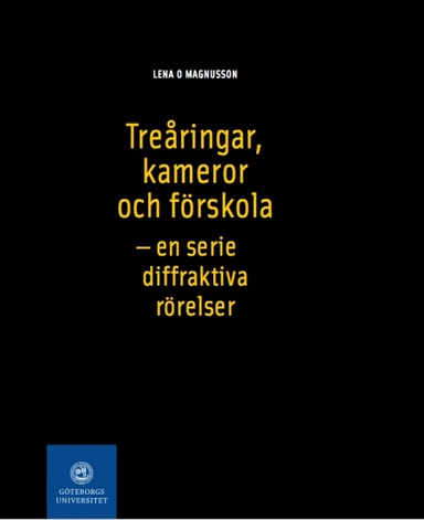 Treåringar, kameror och förskola : - en serie diffraktiva rörelser