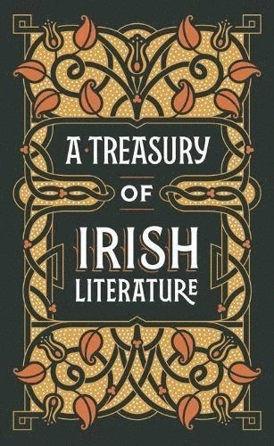 Treasury of Irish Literature (Barnes & Noble Omnibus Leatherbound Classics); Various Authors; 2017