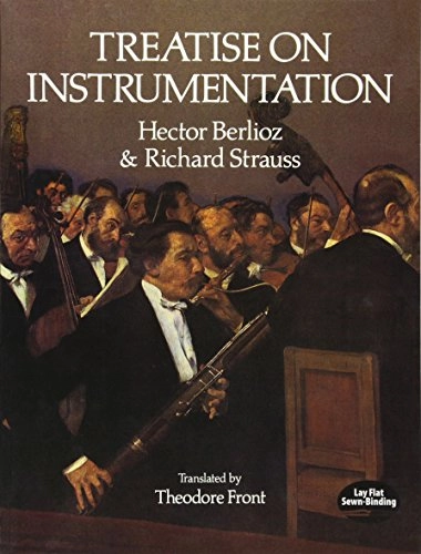 Treatise on instrumentation; Hector Berlioz, Richard Strauss; 1991