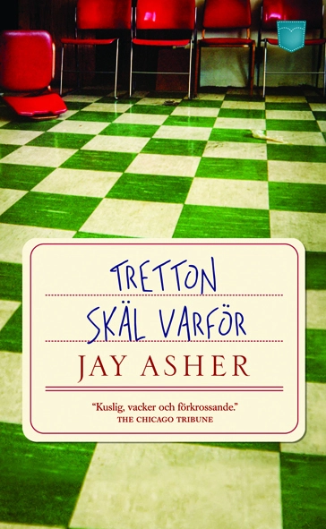 Tretton skäl varför; Jay Asher; 2011