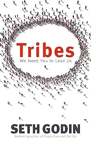 Tribes : we need you to lead us; Seth. Godin; 2008