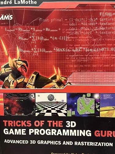 Tricks of the 3D game programming gurus : advanced 3D graphics and rasterization; Andrʹe LaMothe; 2003