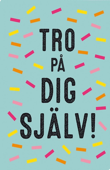 Tro på dig själv!; Annika Meijer; 2020